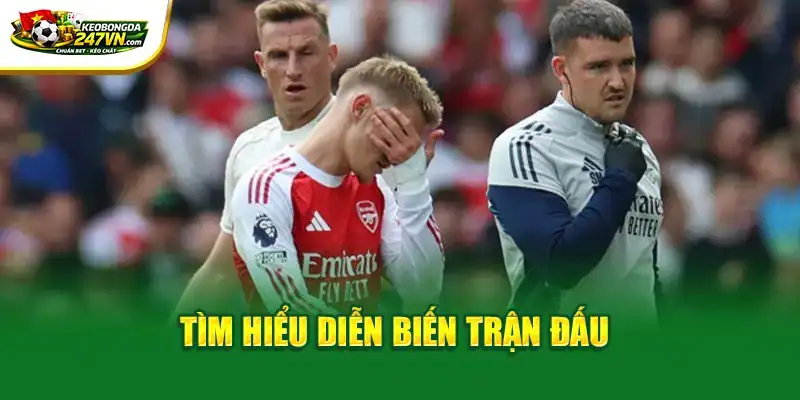 Tìm hiểu diễn biến trận đấu